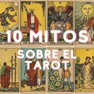 10 mitos sobre el Tarot para desmentir
